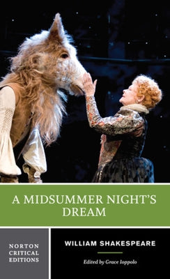 A Midsummer Night's Dream: A Norton Critical Edition by Shakespeare, William