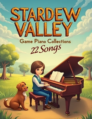 Stardew Valley Game Piano Collections: 22 Songs by Javan O