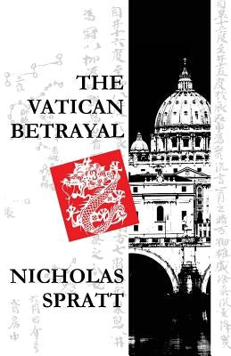 The Vatican Betrayal by Spratt, Nicholas