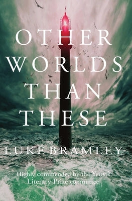 Other Worlds than These by Bramley, Luke