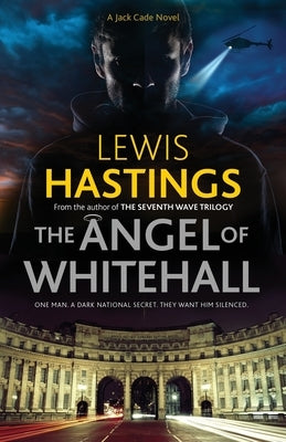 The Angel of Whitehall by Hastings, Lewis