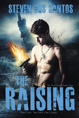 The Raising: The Torch Keeper Book Three by Dos Santos, Steven