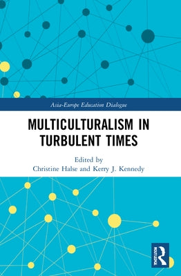 Multiculturalism in Turbulent Times by Halse, Christine