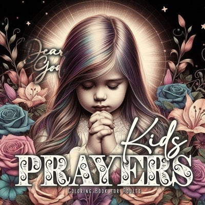 Kids Prayers Coloring Book for Adults: Spiritual Coloring Book Grayscale praying kids Coloring Book Meditation Awareness by Publishing, Monsoon