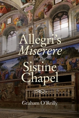 'Allegri's Miserere' in the Sistine Chapel by O'Reilly, Graham