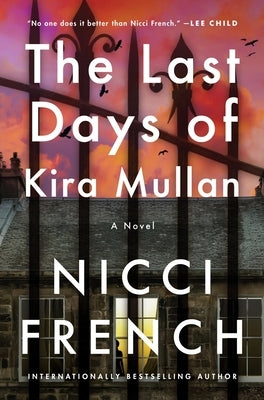 The Last Days of Kira Mullan by French, Nicci