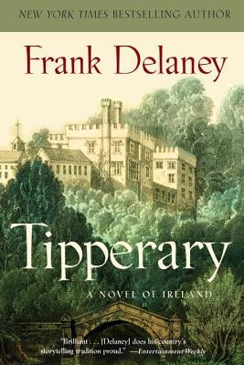 Tipperary: A Novel of Ireland by Delaney, Frank