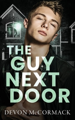 The Guy Next Door by McCormack, Devon