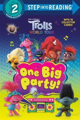 One Big Party! (DreamWorks Trolls World Tour) by Stephens, Elle