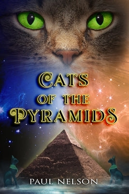 Cats of the Pyramids - Book 1 by Nelson, Paul