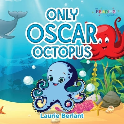 Only Oscar Octopus by Berlant, Laurie