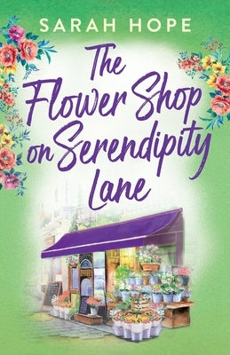 The Flower Shop on Serendipity Lane by Hope, Sarah