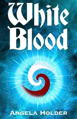 White Blood by Holder, Angela