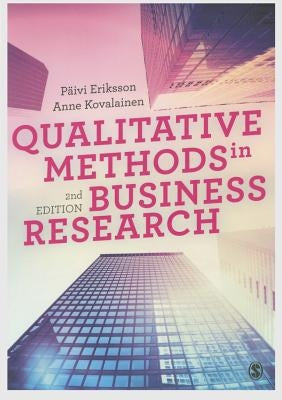 Qualitative Methods in Business Research by Eriksson, Päivi