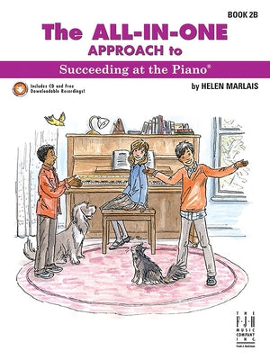 The All-In-One Approach to Succeeding at the Piano, Book 2b by Marlais, Helen