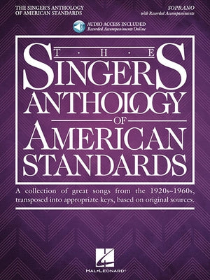 The Singer's Anthology of American Standards: Soprano Edition Book/Audio by Hal Leonard Corp