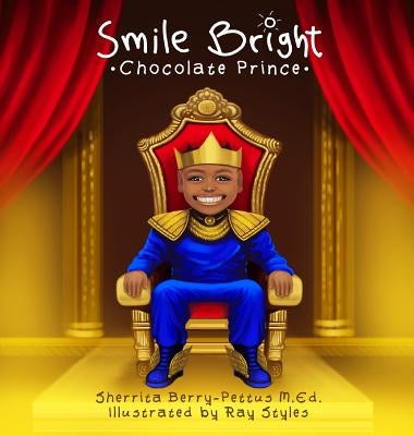 Smile Bright Chocolate Prince by Berry-Pettus, Sherrita