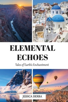 Elemental Echoes by Sierra, Jessica