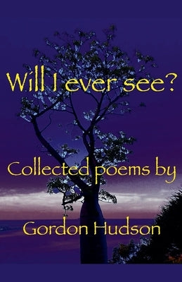 Will I ever see? by Hudson, Gordon