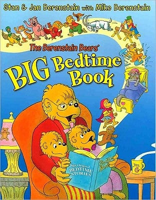 The Berenstain Bears' Big Bedtime Book by Berenstain, Jan