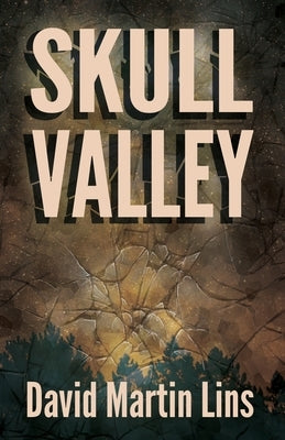 Skull Valley by Lins, David Martin