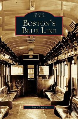 Boston's Blue Line by Cheney, Frank J.