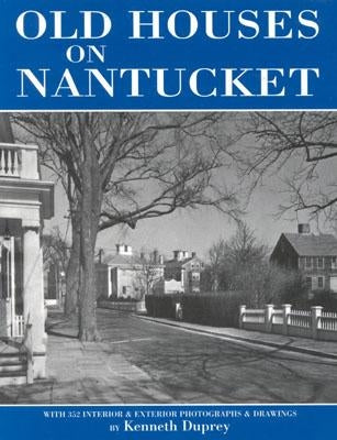 Old Houses on Nantucket by Duprey, Kenneth