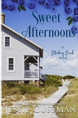 Sweet Afternoons: Blueberry Beach Sweet Beach Romance Book Six by Gussman, Jessie