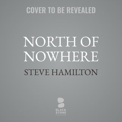 North of Nowhere by Hamilton, Steve