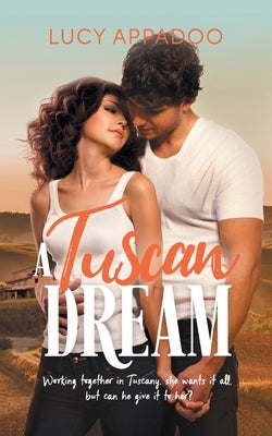 A Tuscan Dream by Appadoo, Lucy