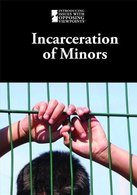 Incarceration of Minors by Gitlin, Martin