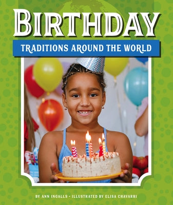 Birthday Traditions Around the World by Ingalls, Ann