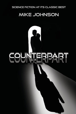 Counterpart: Science fiction at its classic best by Johnson, Mike