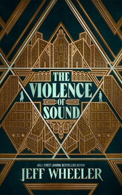 The Violence of Sound by Wheeler, Jeff