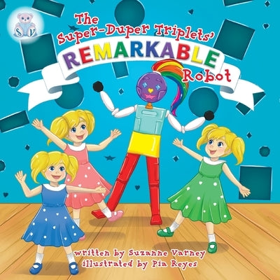 Remarkable Robot: The Super-Duper Triplets by Varney, Suzanne