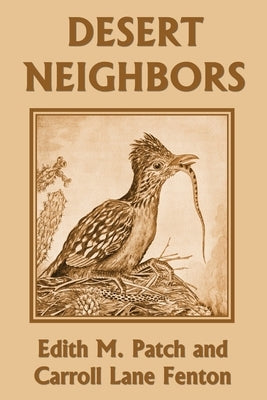 Desert Neighbors (Yesterday's Classics) by Patch, Edith M.