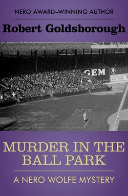 Murder in the Ball Park by Goldsborough, Robert