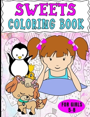 Sweets Coloring Book For Girls 5-8: Dot To Dot Pictures And Drawing Practice, Too by Booknook, Aunt Mels