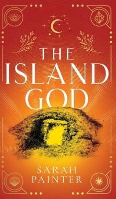 The Island God by Painter, Sarah