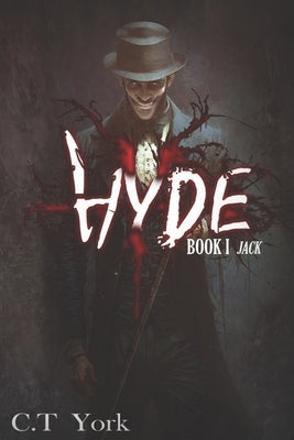 Hyde I: Jack: Book one of the Hyde Series by York, C. T.