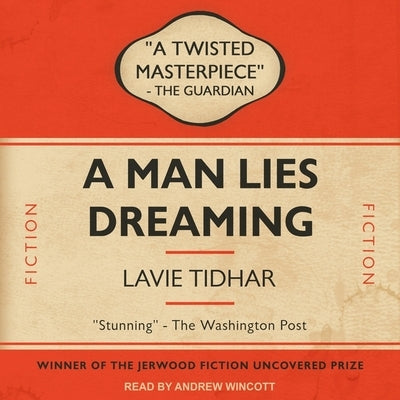 A Man Lies Dreaming by Tidhar, Lavie