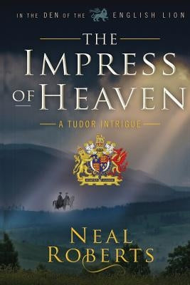 The Impress of Heaven by Roberts, Neal