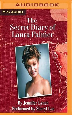 The Secret Diary of Laura Palmer by Lynch, Jennifer