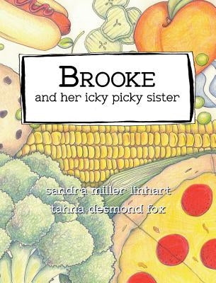 Brooke and her icky picky sister by Linhart, Sandra Miller