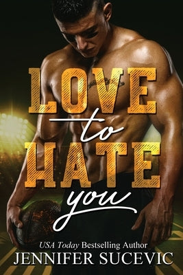 Love to Hate You by Sucevic, Jennifer