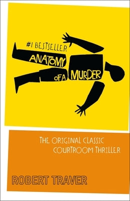 Anatomy of a Murder by Traver, Robert