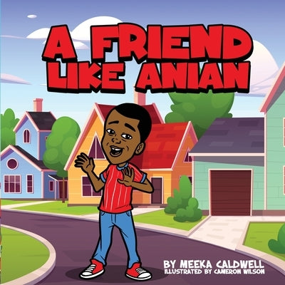 A Friend Like Anian by Caldwell, Meeka