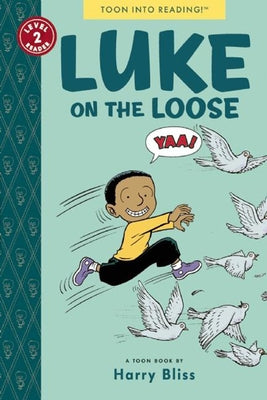 Luke on the Loose: Toon Level 2 by Bliss, Harry