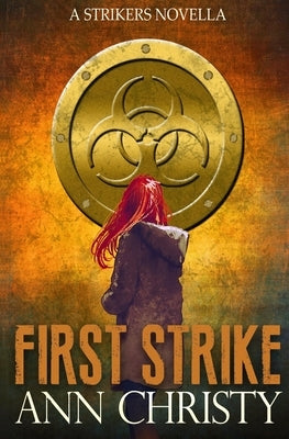 First Strike: A Strikers Novella by Christy, Ann