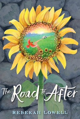 The Road to After by Lowell, Rebekah